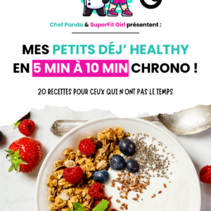 E-Book - Mes petits déj' healthy en 5 à 10 min top chrono !